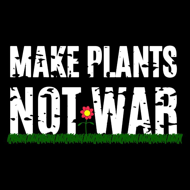 Make Plants Not War