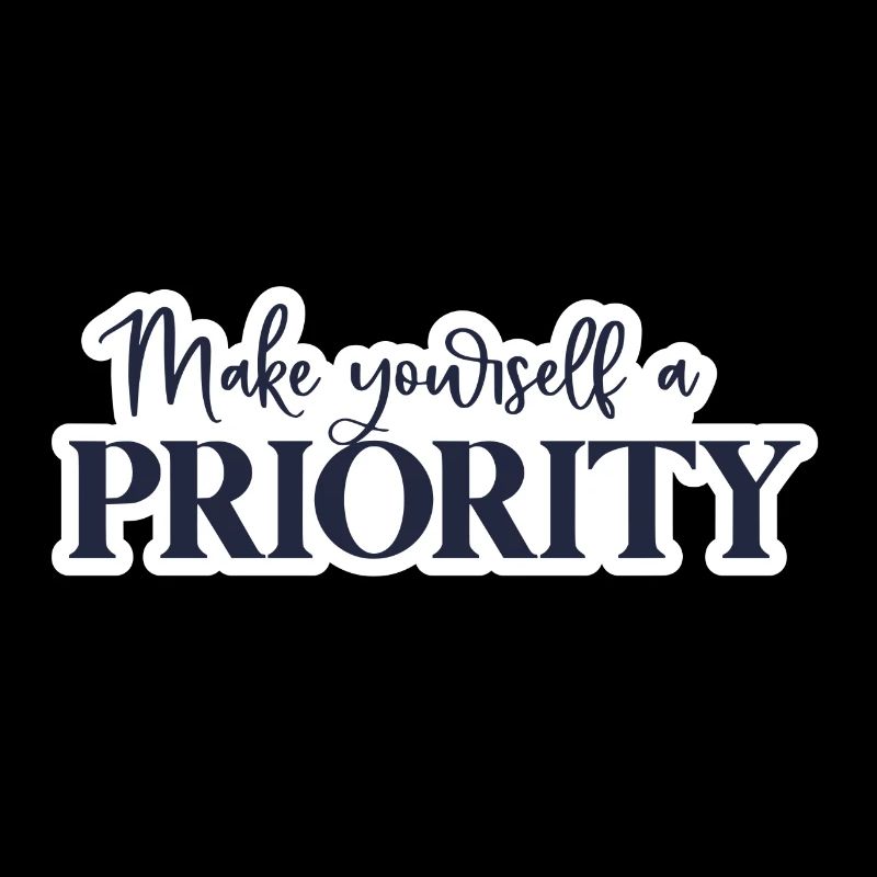 Make yourself a priority