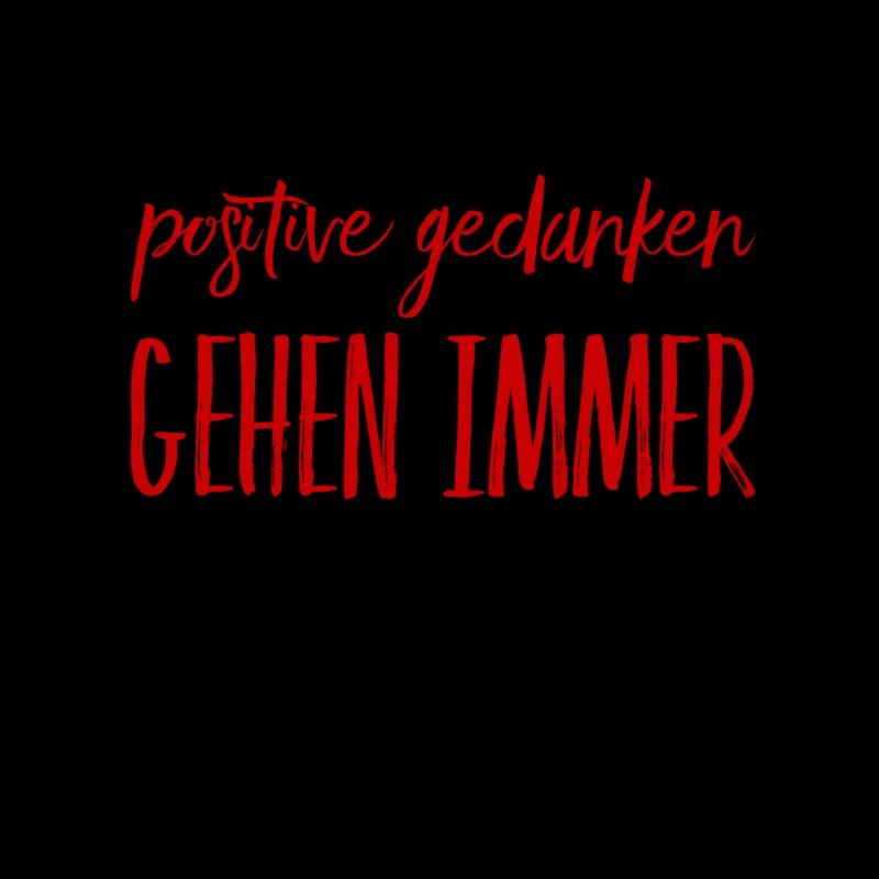 positive Gedanken gehen immer