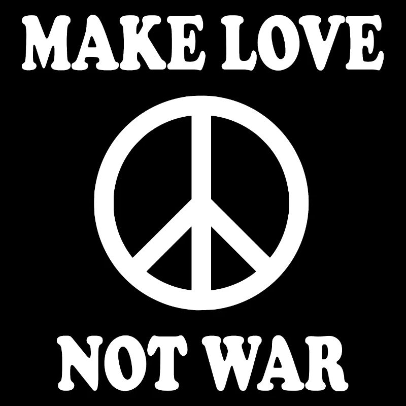 Make love not war