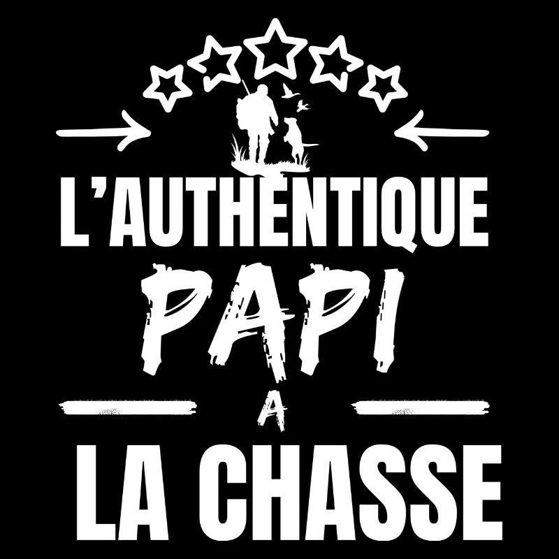 L 'AUTHENTIQUE PAPI CHASSEUR