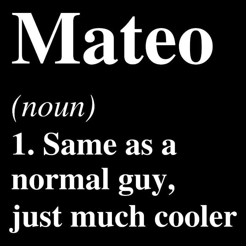 Mateo Definition Cool Name Saying Gift