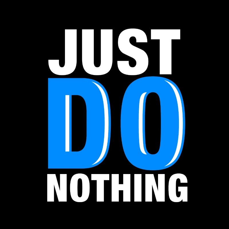 Mach einfach nichts