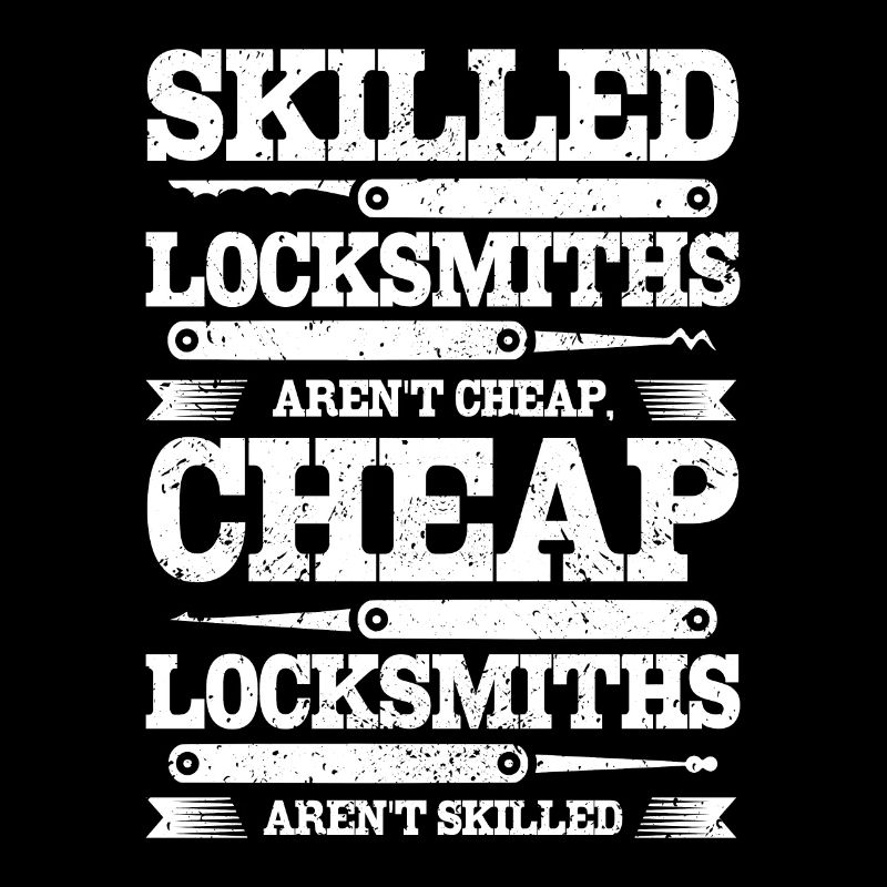 Skilled locksmiths aren't cheap