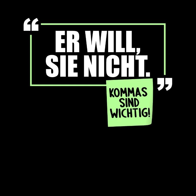 Er will Sie nicht. Komma Grammatik Witz
