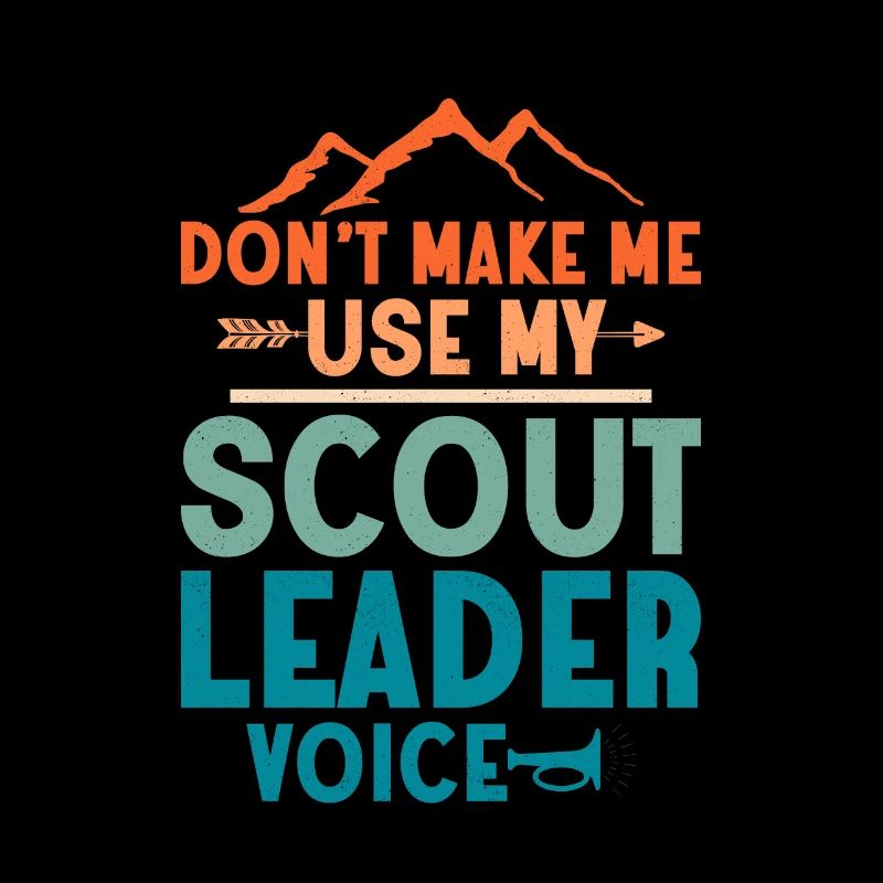 Hear My Scout Leader Voice: Commanding Tee