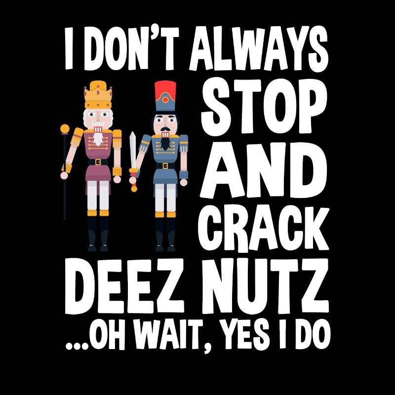 Funny Nutcracker Saying