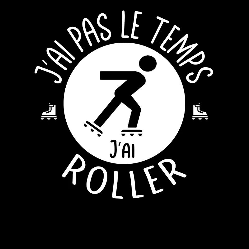 I don't have time, I have rollerblading. Roller skating