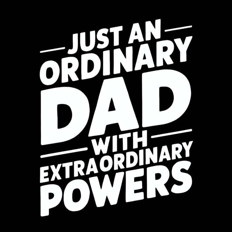 Ordinary dad with extraordinary powers
