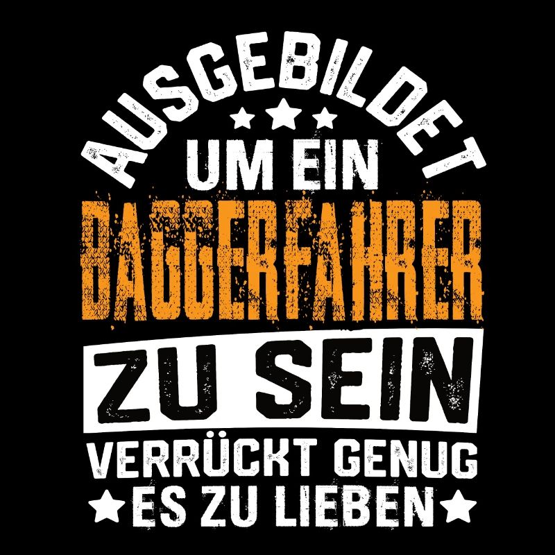 Baggerfahrer Bagger Baugeräteführer Schaufelbagger