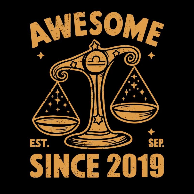 Awesome Since 2019 Libra Geburtstag