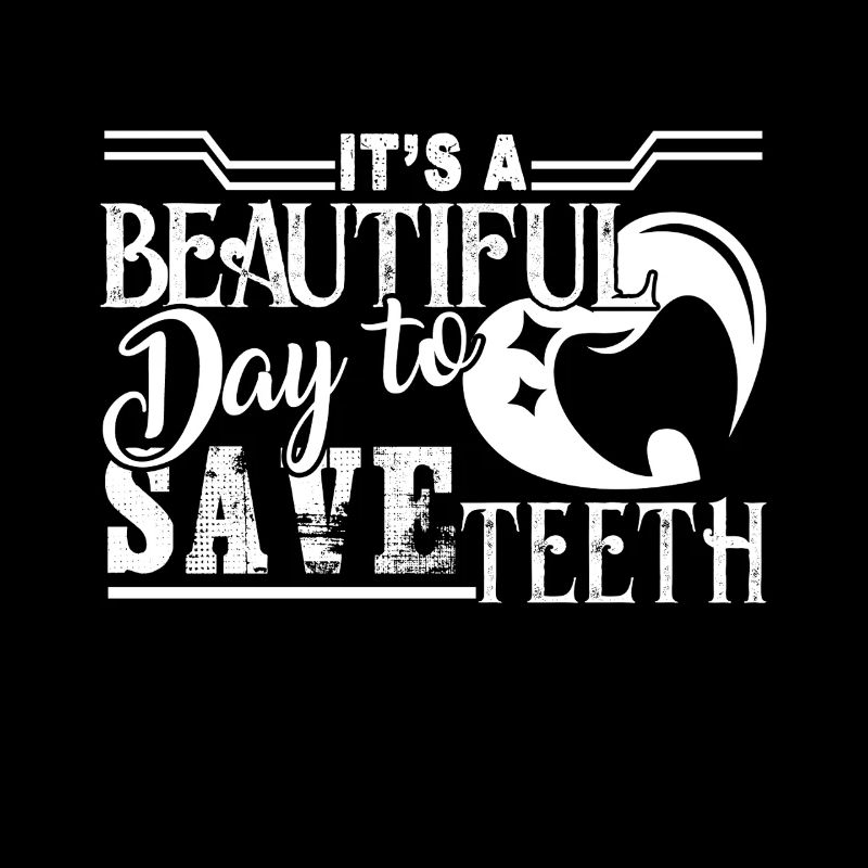 Dental Assistant Beautiful Day To Save Teeth