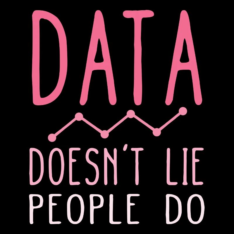 Daten lügen nicht, Menschen machen Datenanalysten