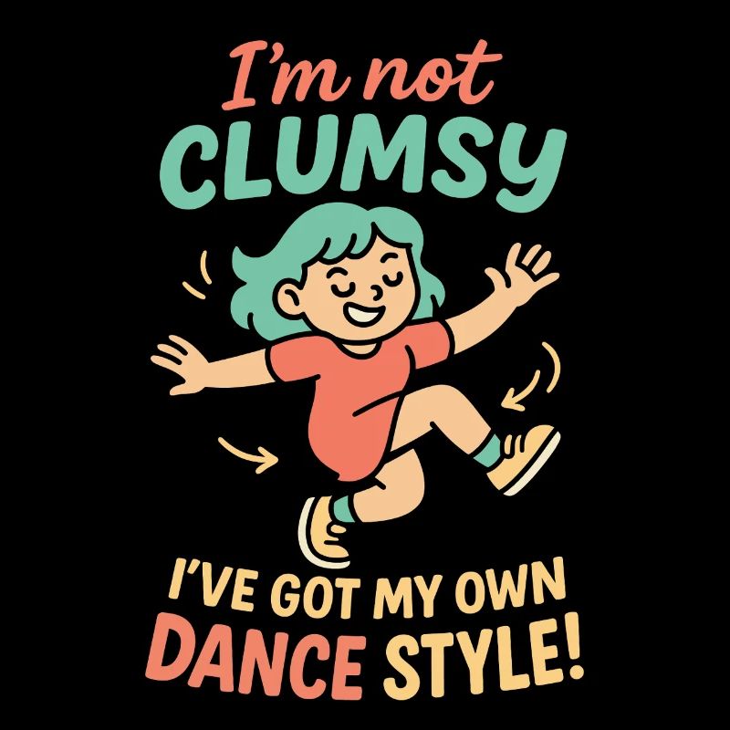I'm Not Clumsy Dance Style Mädchen