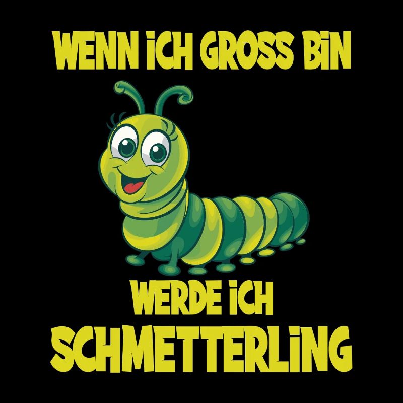 Wenn Ich Groß Bin Werde Ich Schmetterling