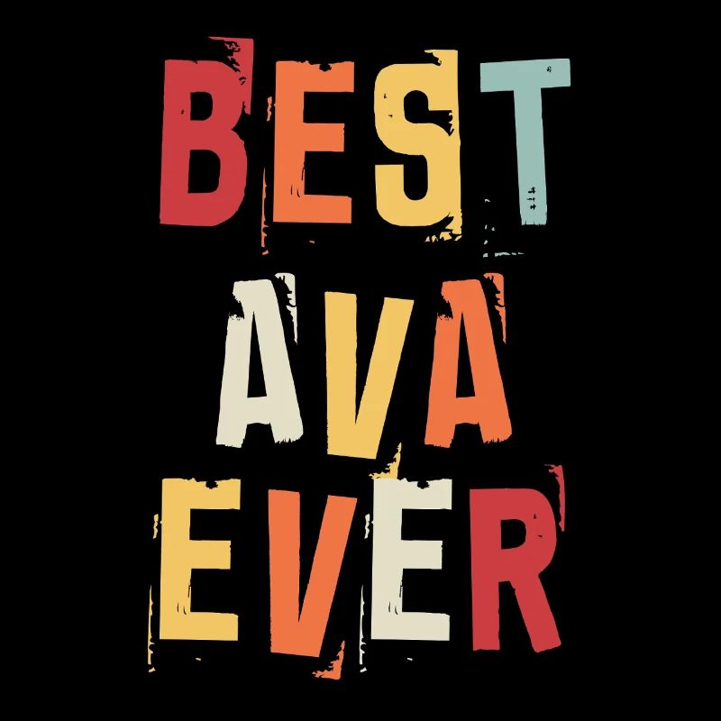Best Ava Ever Retro First Name Text Saying