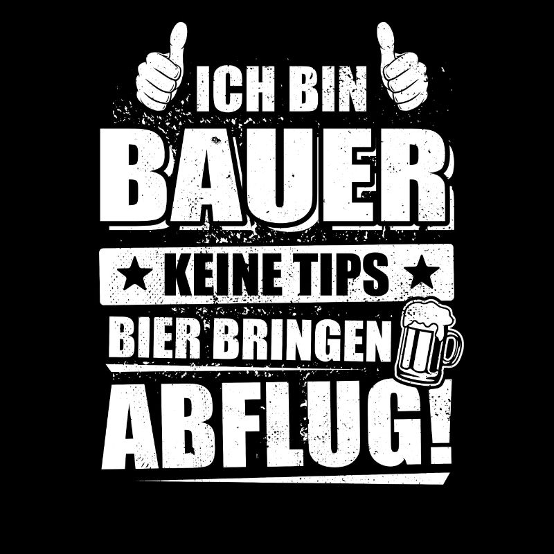 Ich bin Bauer, keine Tips, Bier bringen, Abflug