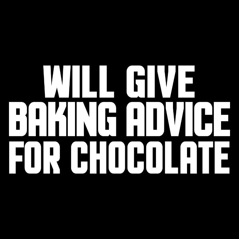 Funny Baker Cooking Baking Pastry Chocolate Lover