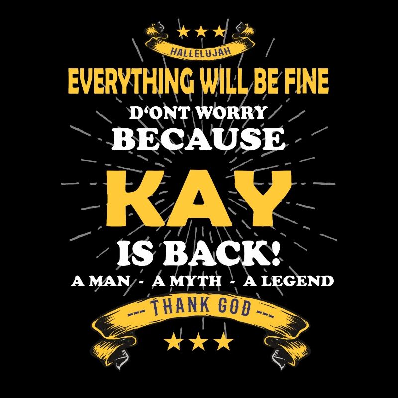 Everything will be fine Kay Is back