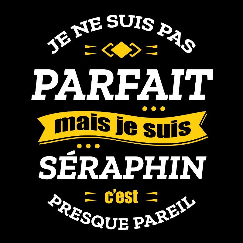 SÉRAPHIN PARFAIT - PRENOM SÉRAPHIN