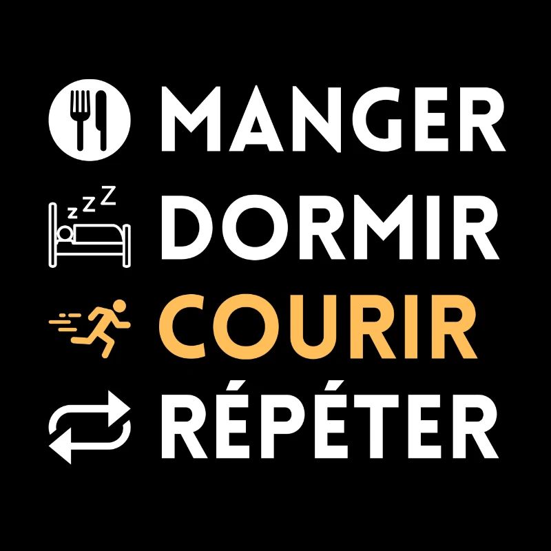 Manger, dormir, courir, répéter