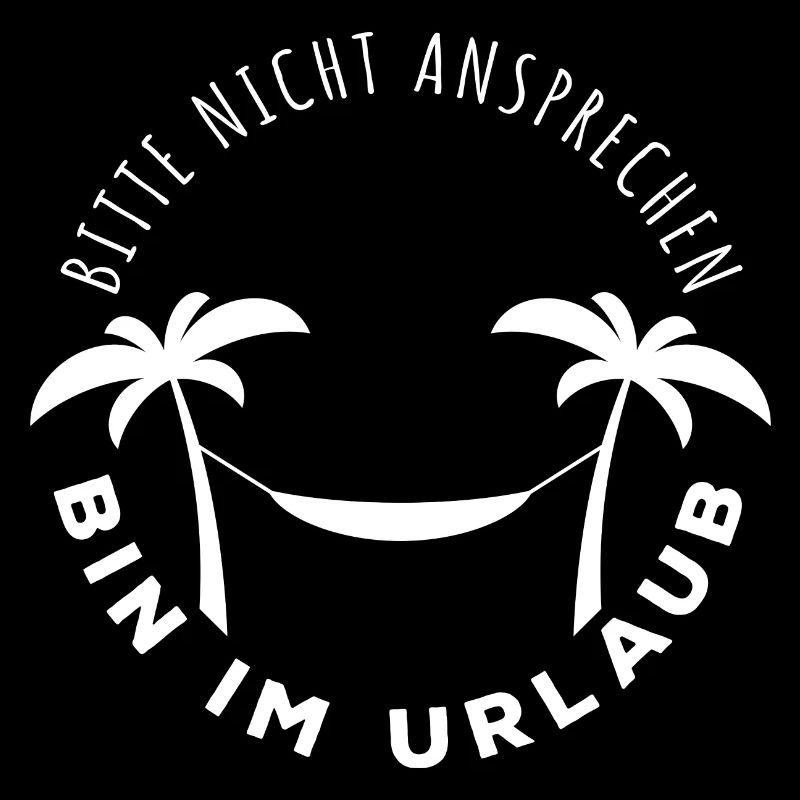 Bitte nicht ansprechen, bin im Urlaub