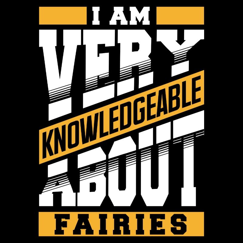 I Am Very Knowledgeable About Fairies