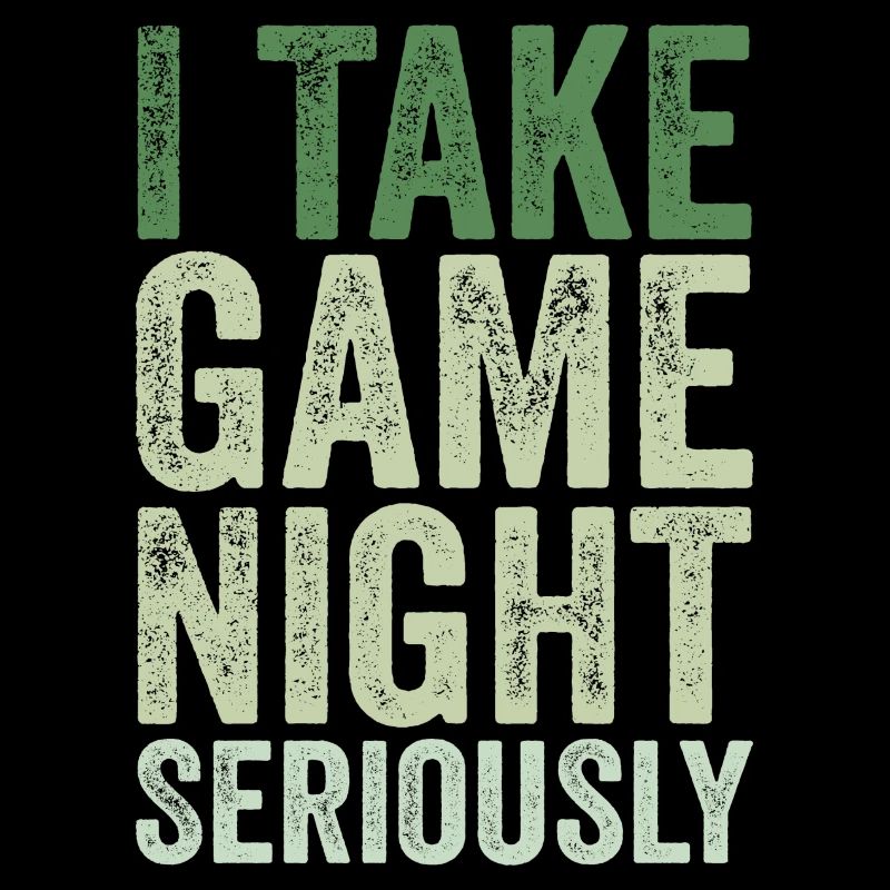 I take game night seriously