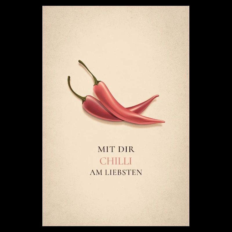 Mit dir Chilli am liebsten