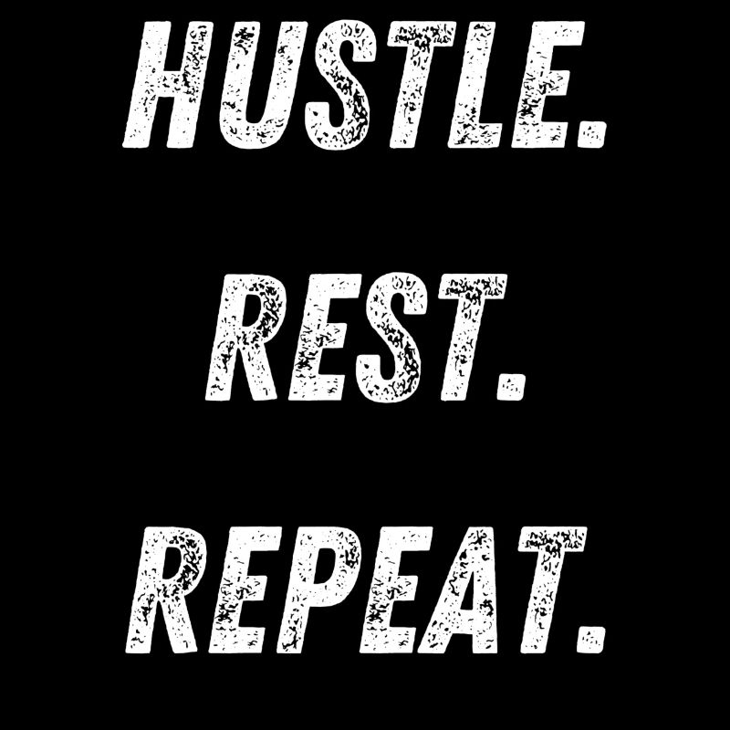 hustle rest repeat