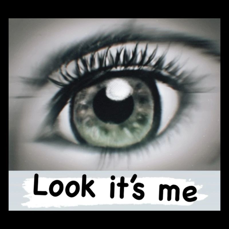 Regarde, c’est moi