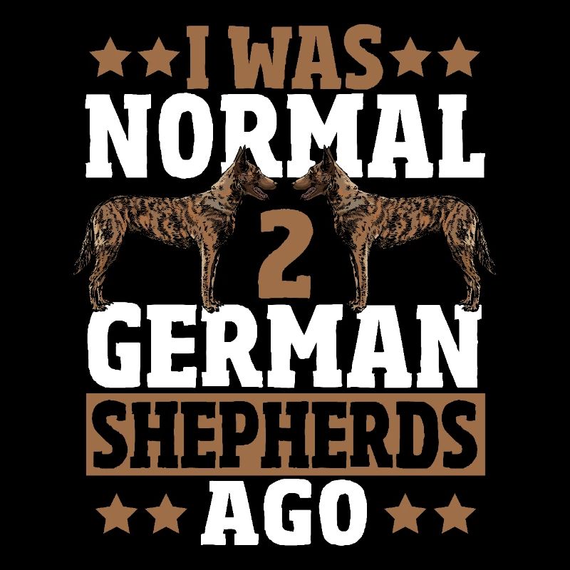 Ich war normal vor 2 Deutschen Schäferhunden