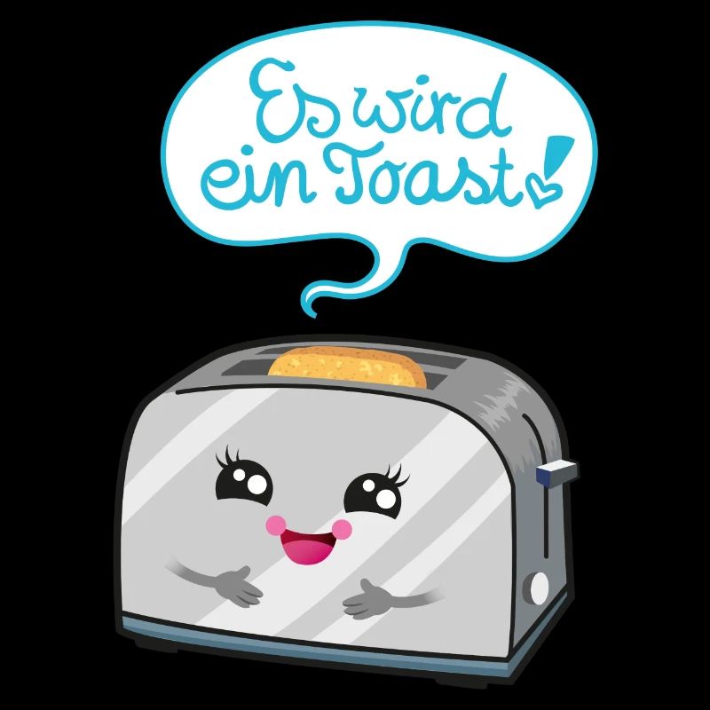 Es wird ein Toast!