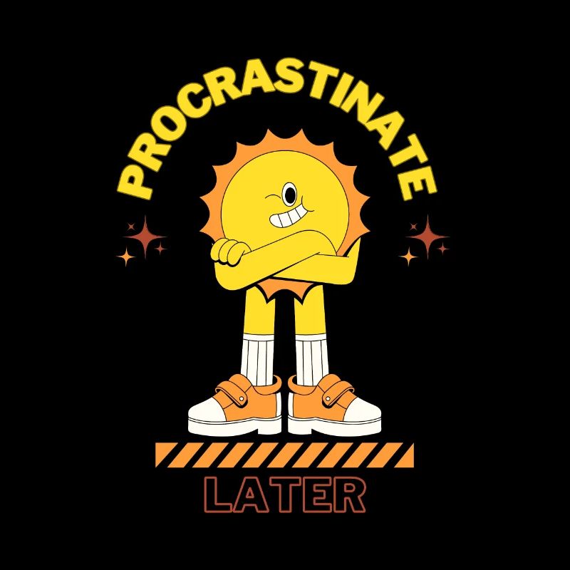 Procrastinate Later