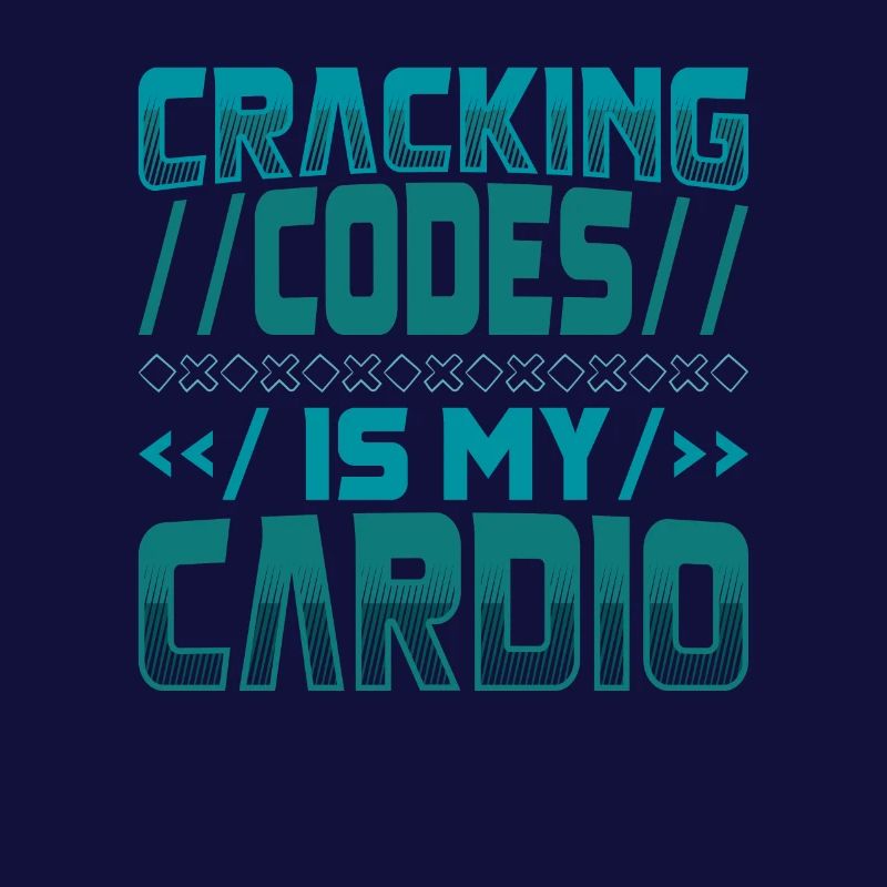 Cracking Codes Is My Cardio - Cryptologic
