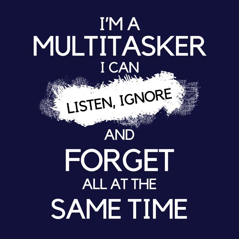 Multitasking Multitasker