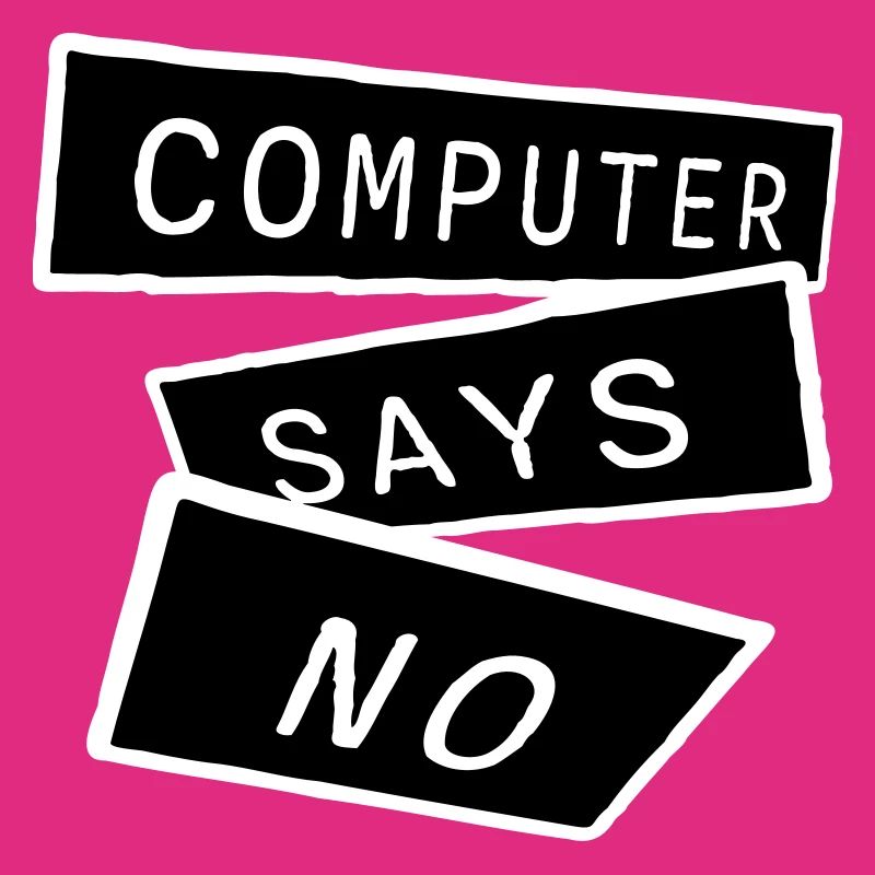 Computer Says No Lustig Programmierer Nerd Technik