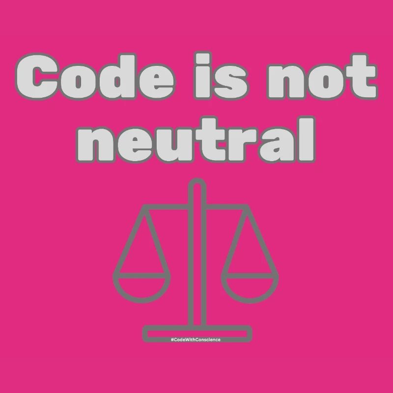 Le code n’st pas neutre Énoncé d’éthique du codeur