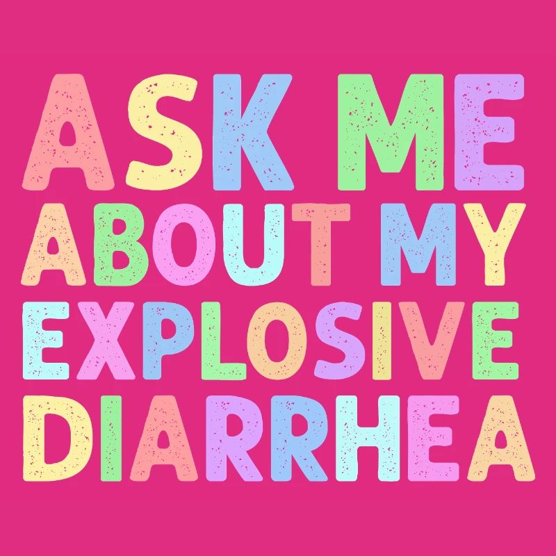 Demande-moi pour mon trouble de la diarrhée explosive
