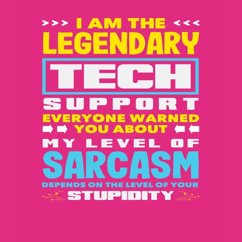 Legendary Tech Support Sarcasm IT Admin
