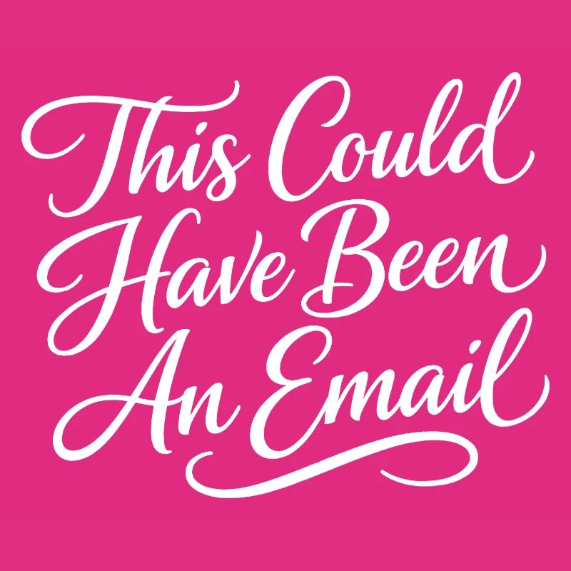 Sarcasm in everyday work – That could also have been a l