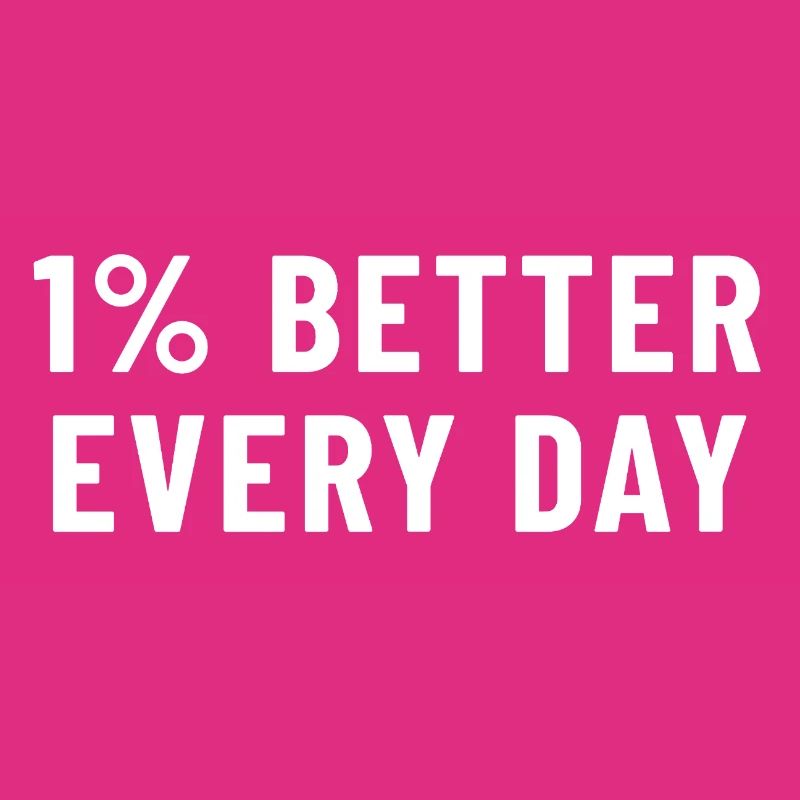 1% Better Every Day