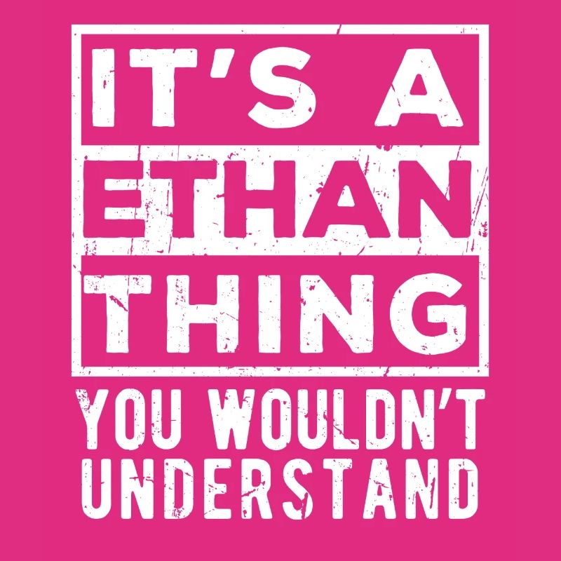 C’est une chose d’Ethan que tu ne comprendrais pas