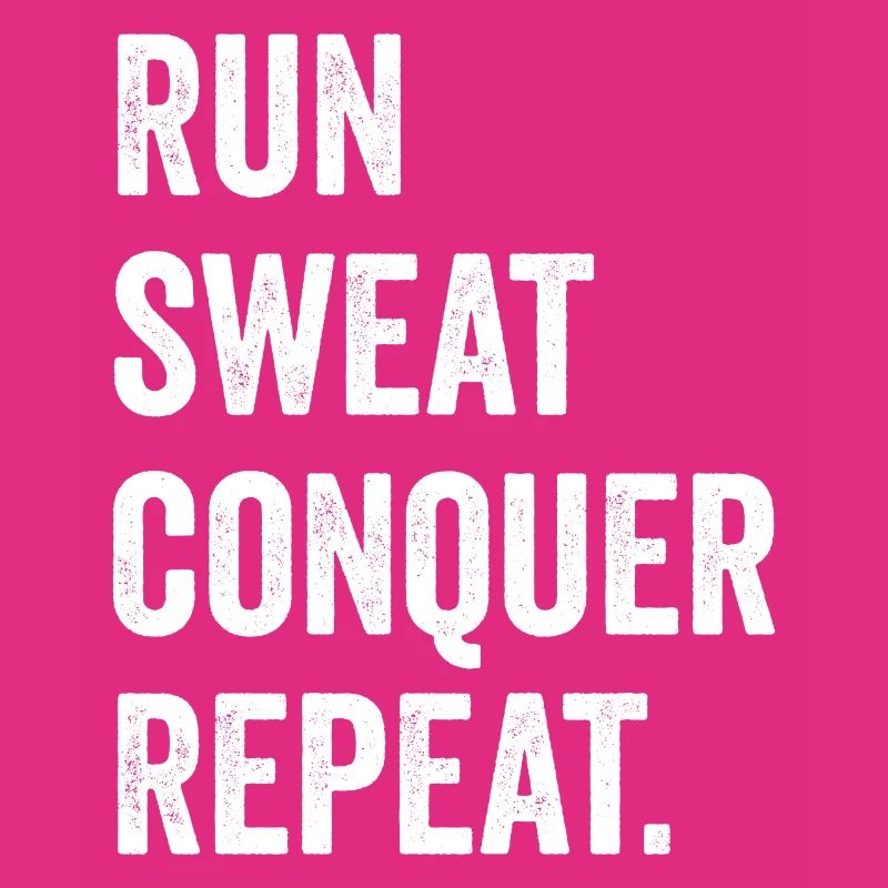 Courir. Sueur. Conquérir. Répéter.