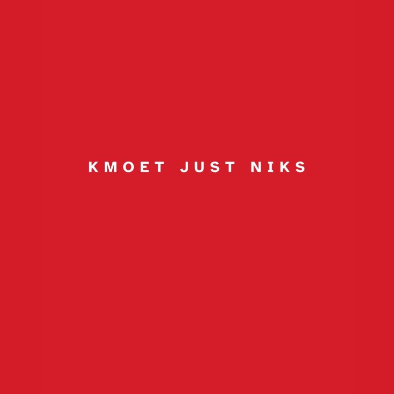 Kmoet just nothing, Antwerp dialect Shirts