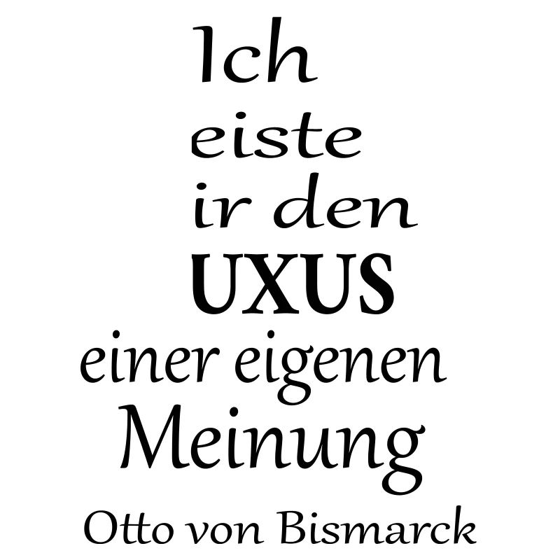 Ich leiste mir den Luxus einer eigenen Meinung