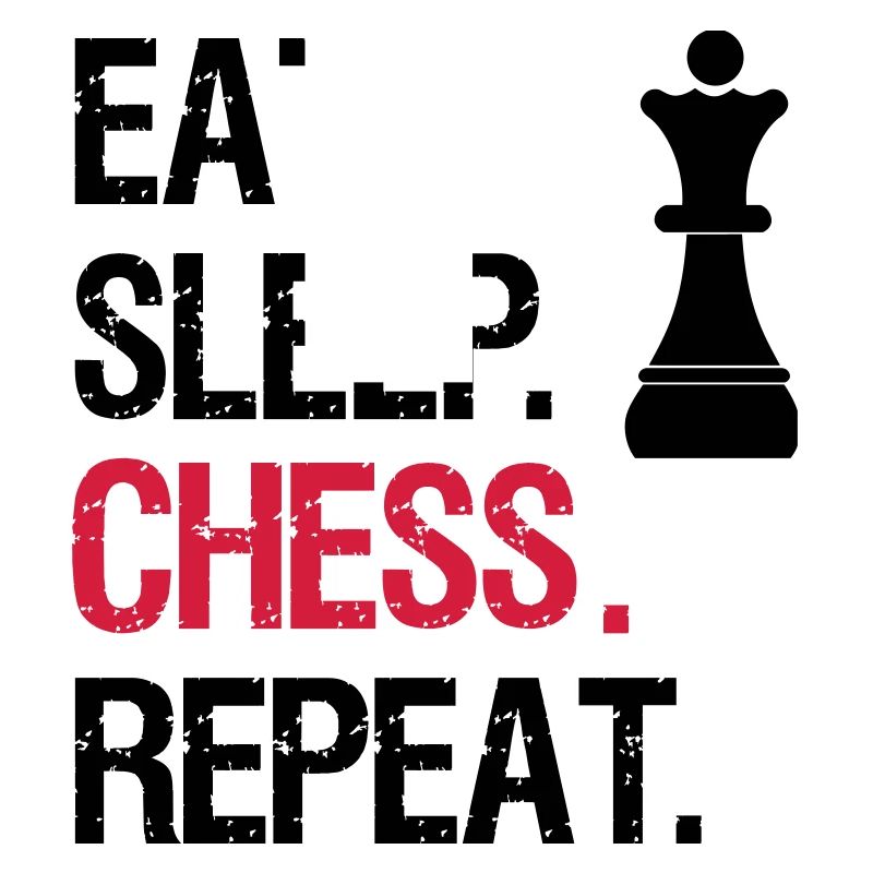 Eat Sleep Chess Repeat - Queen
