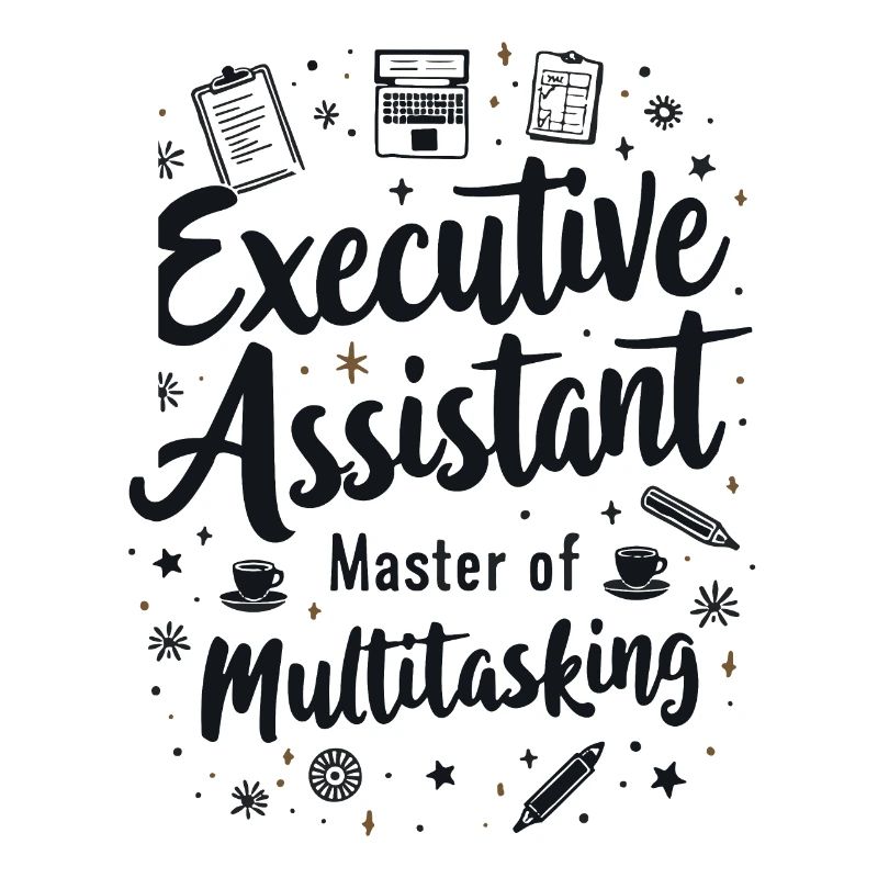 Executive Assistant Master of Multitasking