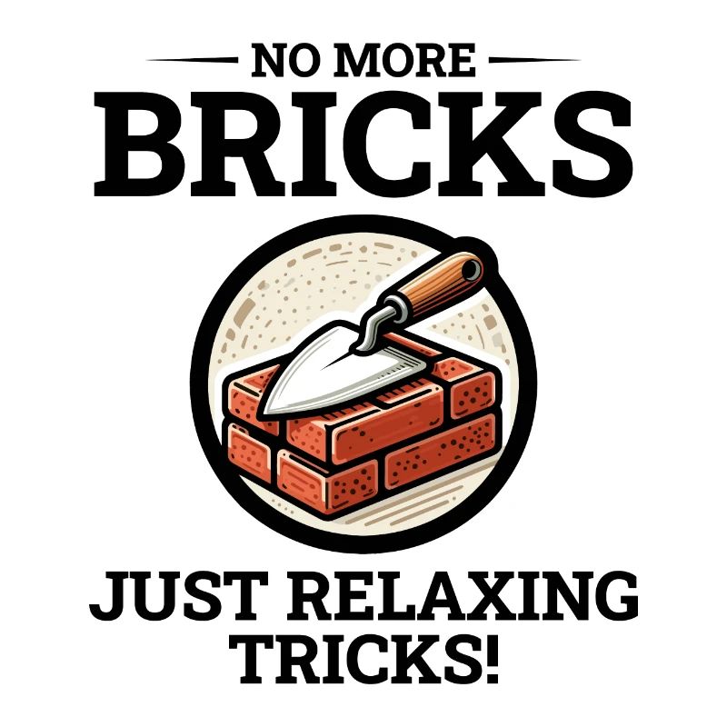 Relaxing After Bricks: Retired Bricklayer Humor