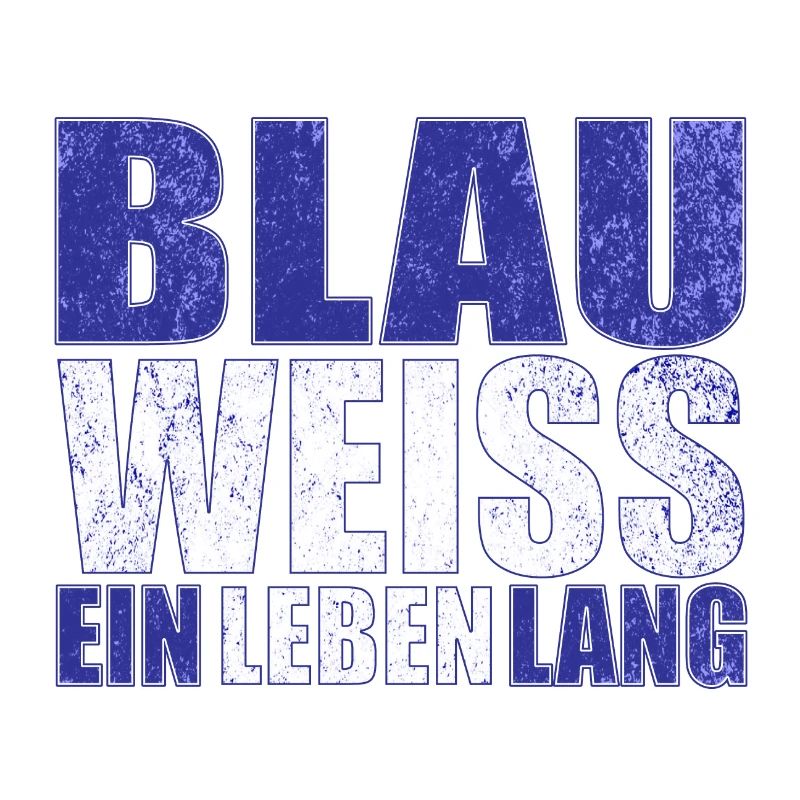 Blau Weiss ein Leben Lang